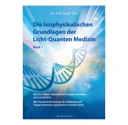 Buch "Die Biophysikalische Grundlagen der Lichtquanten Medizin" Dr. Ewald Töth